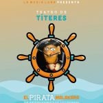 Presentarán obra El Pirata Malakara