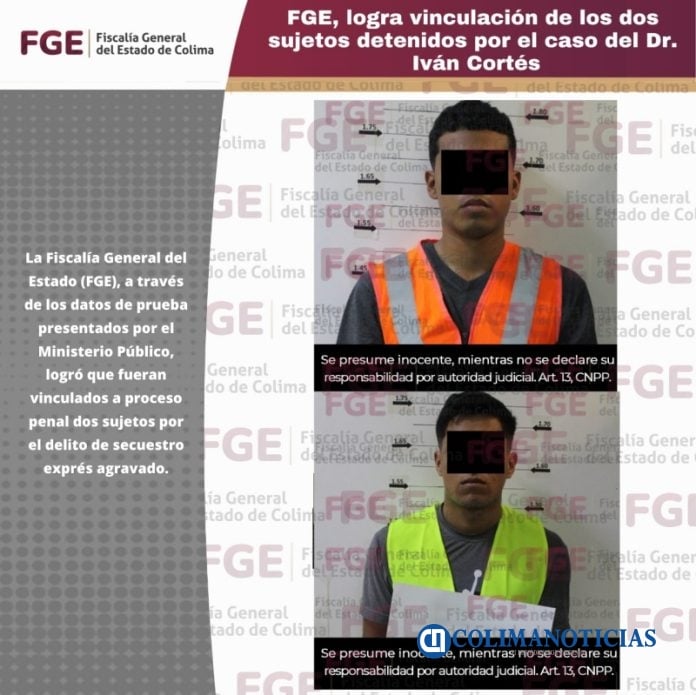 FGE, logra vinculación de los dos sujetos detenidos por el caso del Dr. Iván Cortés