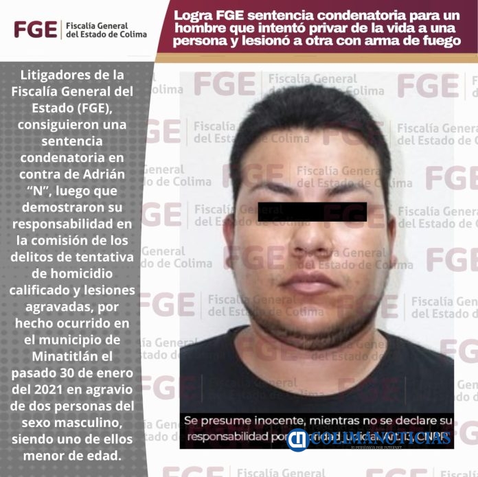 Logra FGE sentencia condenatoria para un hombre que intentó privar de la vida a una persona y lesionó a otra con arma de fuego