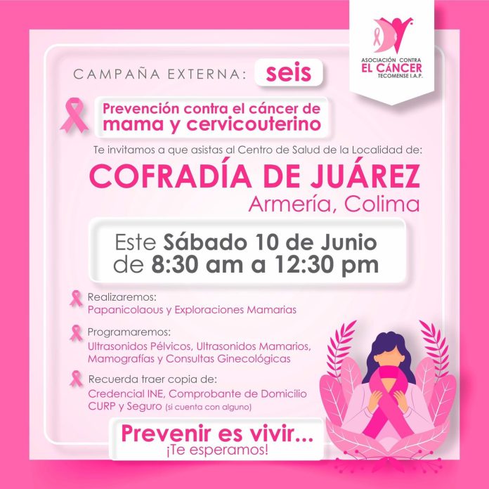 Invita Asociación Contra el Cáncer Tecomense a su 6a. Campaña de prevención en la comunidad de Cofradía de Juárez Armería