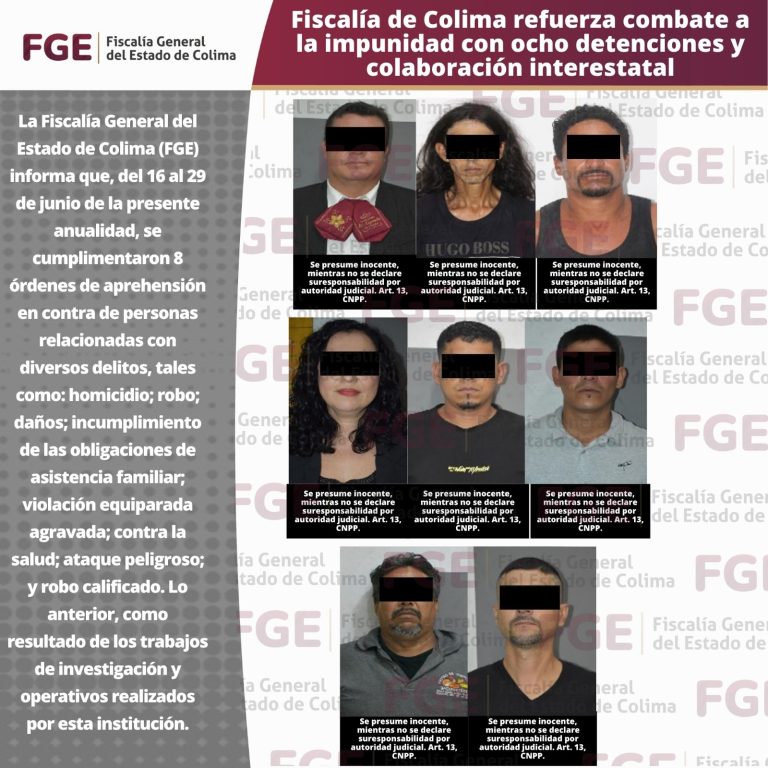 Fiscalía de Colima refuerza combate a la impunidad con ocho detenciones y colaboración interestatal