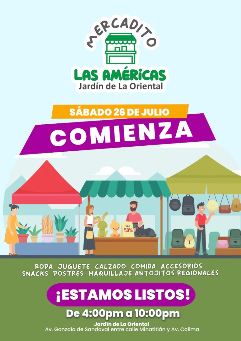 Sábados 26 de julio, 2 y 9 de agosto se llevará a cabo Mercadito de las Américas en la colonia Oriental