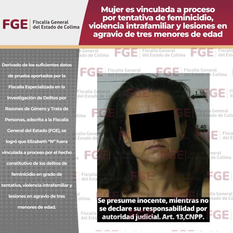 Mujer es vinculada a proceso por tentativa de feminicidio, violencia intrafamiliar y lesiones en agravio de tres menores de edad