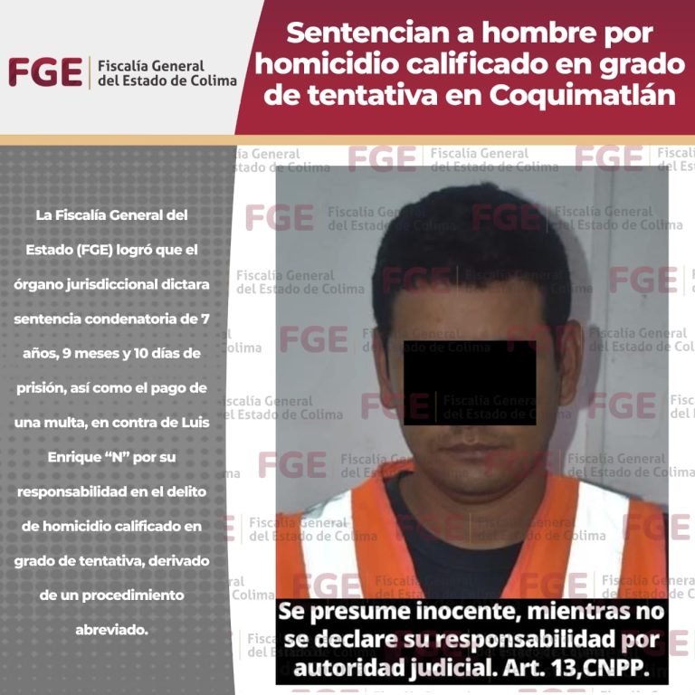 Sentencian a hombre por homicidio calificado en grado de tentativa en Coquimatlán