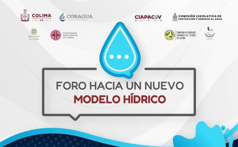 Gobierno de Colima, CONAGUA y CIAPACOV invitan a participar en el Foro estatal: Hacia un nuevo modelo hídrico