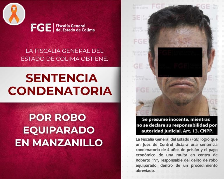 FGE obtiene sentencia condenatoria por robo equiparado en Manzanillo