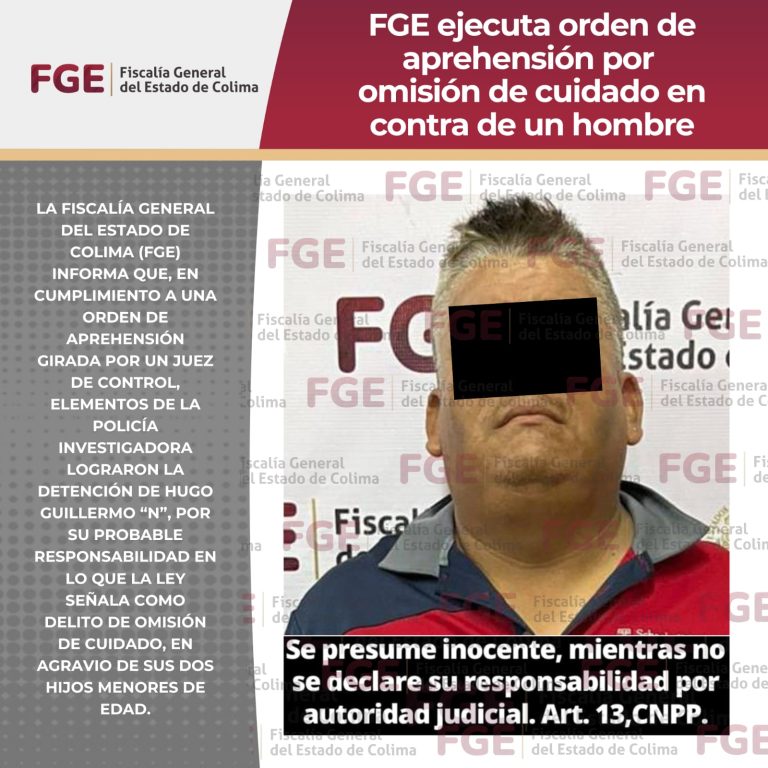 FGE ejecuta orden de aprehensión por omisión de cuidado en contra de un hombre