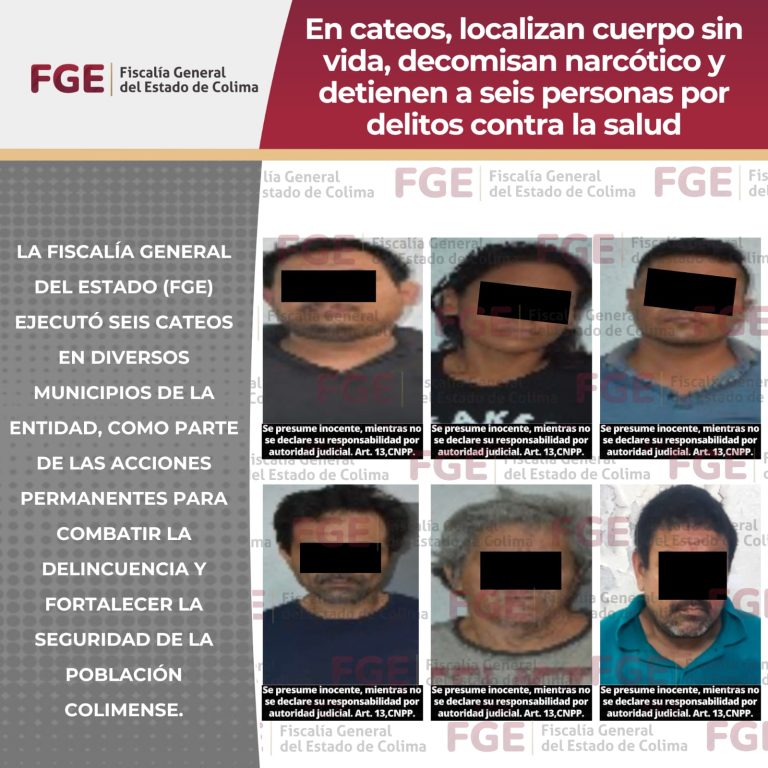 En cateos, localizan cuerpo sin vida, decomisan narcótico y detienen a seis personas por delitos contra la salud