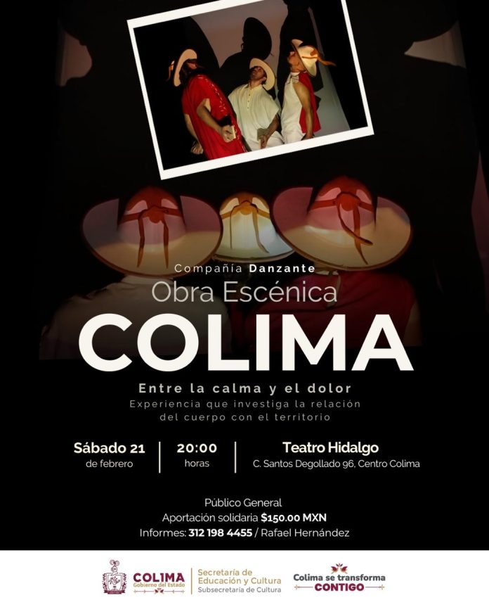 Compañía Danzante y Subsecretaría de Cultura invitan a la obra ‘Colima’ en el Teatro Hidalgo, el 21 de febrero