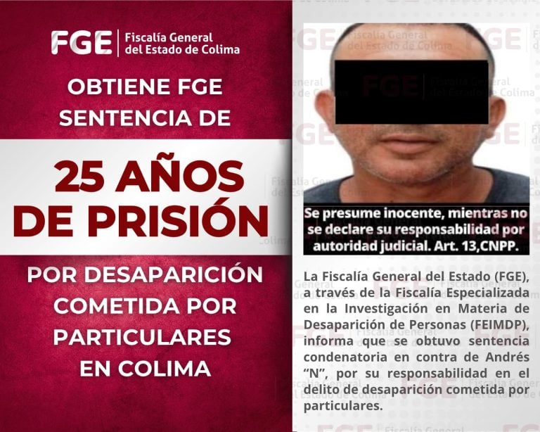 Obtiene FGE sentencia condenatoria de 25 años de prisión por desaparición cometida por particulares en Colima