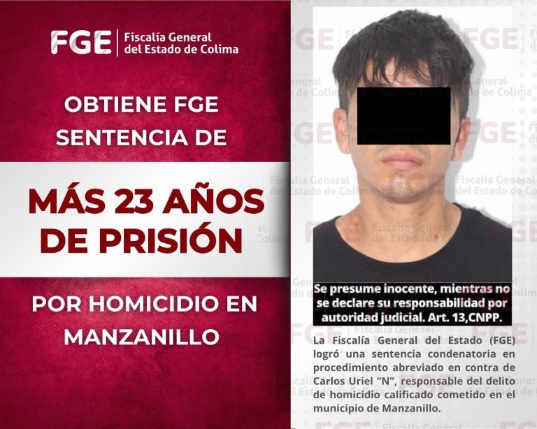 Obtiene FGE más de 23 años de prisión por homicidio en Manzanillo