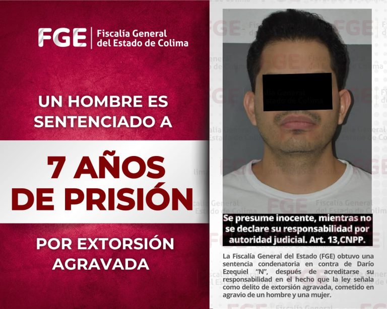 Un hombre es sentenciado a 7 años de prisión por extorsión agravada