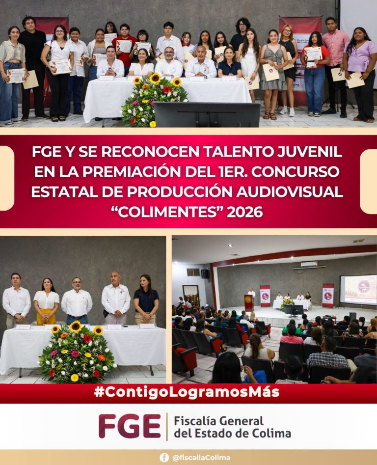 FGE y SE reconocen talento juvenil en la premiación del 1er. Concurso Estatal de Producción Audiovisual “Colimentes” 2026