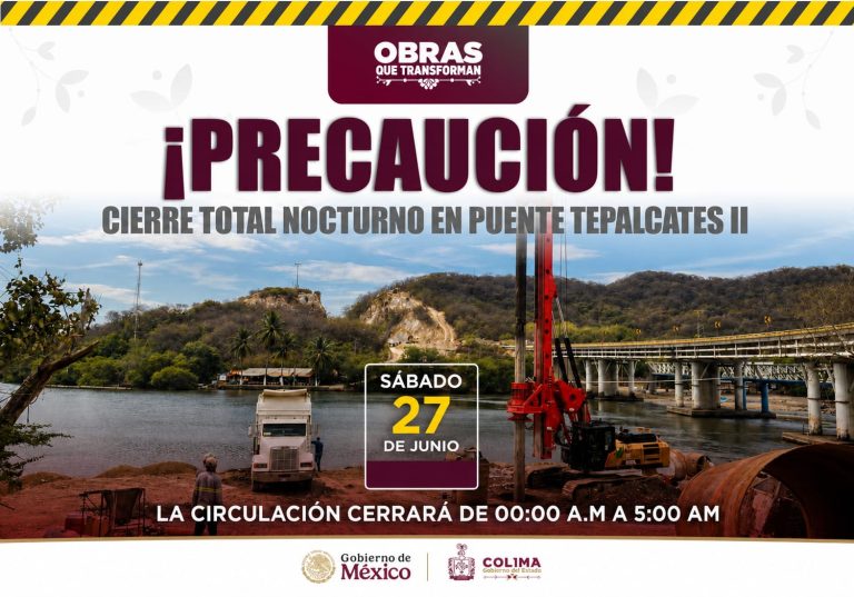 Seidum informa cierre total nocturno en el puente ‘Tepalcates II’ este sábado, por trabajos en autopista Colima-Manzanillo