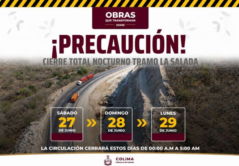 Seidum Colima alerta por cierre total nocturno en el tramo ‘La Salada’, este sábado, domingo y lunes