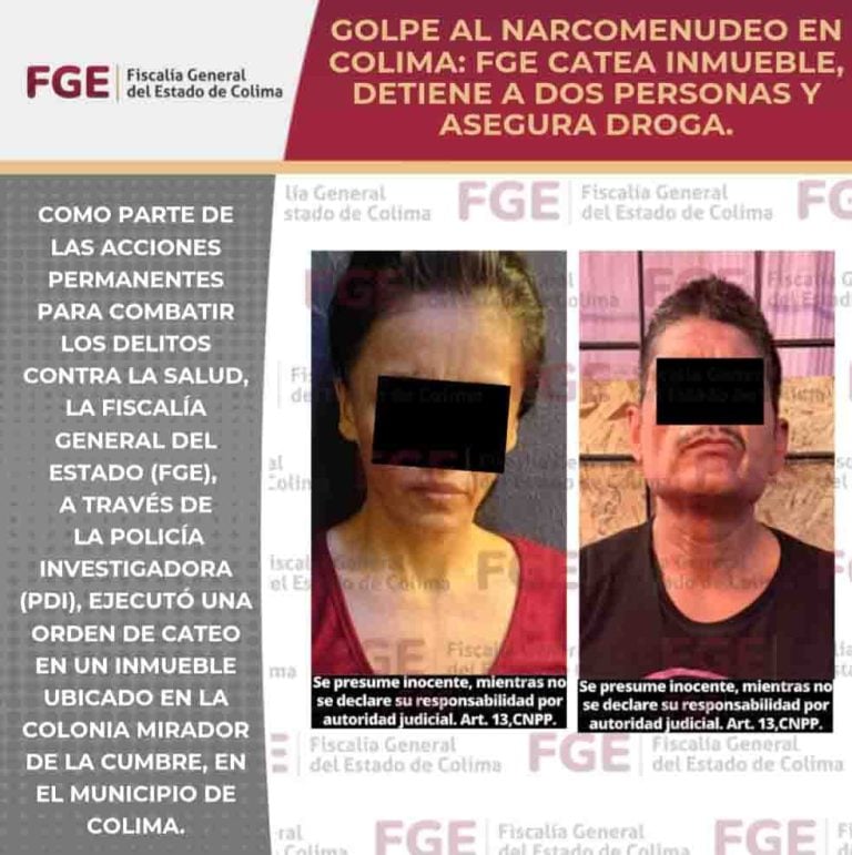 Golpe al narcomenudeo en Colima: FGE catea inmueble, detiene a dos personas y asegura droga