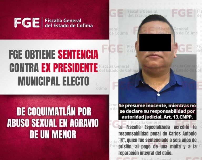 FGE obtiene sentencia contra ex presidente municipal electo de Coquimatlán por abuso sexual contra un menor