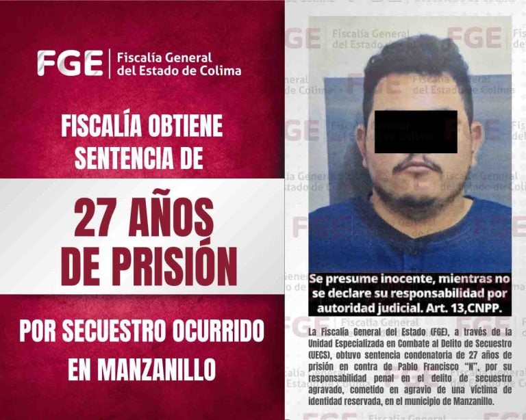 Fiscalía obtiene sentencia de 27 años de prisión por secuestro ocurrido en Manzanillo