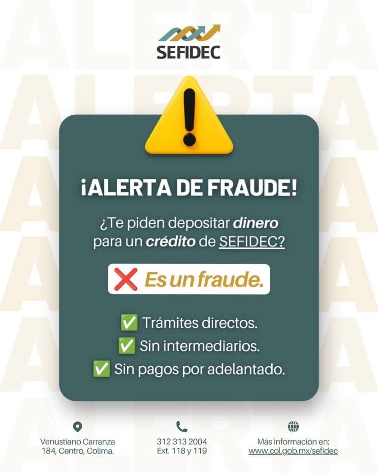 Sedeco y Sefidec alertan a población colimense para no caer en fraudes por supuestos créditos; no deben depositar dinero a personas