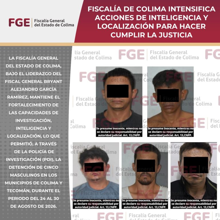 Fiscalía de Colima intensifica acciones de inteligencia y localización para hacer cumplir la justicia