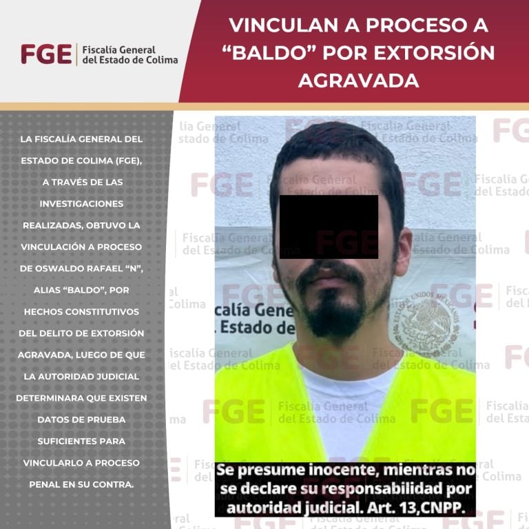 Vinculan a proceso a “Baldo” por extorsión agravada