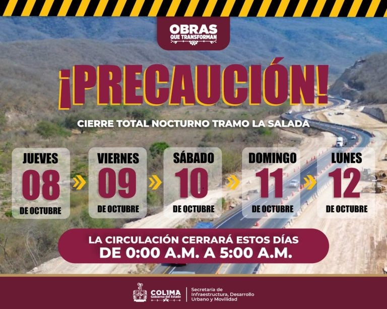 Cierre total nocturno en el tramo ‘La Salada’ del 8 al 12 de octubre, informa Seidum Colima